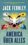 Cumpara ieftin America uber alles/Jack Fernley