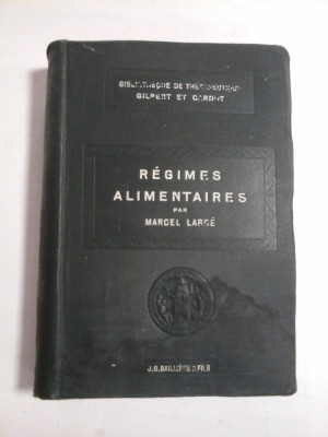 REGIMES ALIMENTAIRES par le docteur Marcel Labbe - A. GILBERT * P. CARNOT - Paris, 1910 foto