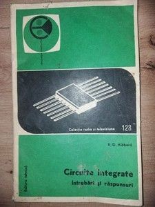 Circuite integrate Intrebari si raspunsuri R. G. Hibberd foto