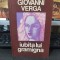 Giovanni Verga, Iubita lui Gramigna, editura Univers, București 1983, 220