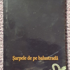 sarpele de pe balustrada, Marcel Miron, 2018, 100 pagini, stare f buna