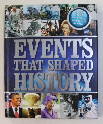 EVENTS THAT SHAPED HISTORY , 2013 foto