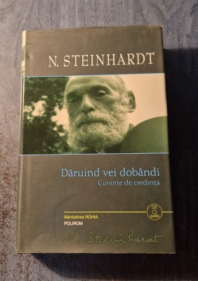 Daruind vei dobandi cuvinte de credinta N. Steinhardt foto