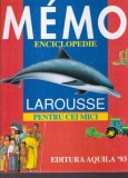 Enciclopedie Larousse pentru Copii Mici, Memo, Editia Romana, Carti pentru Copii, Carti Povesti, Cartonata, 1996