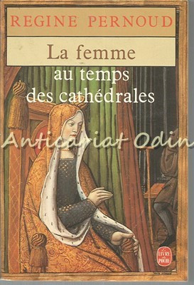 La Femme Au Temps Des Cathedrales - Regine Pernoud foto