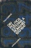 Politica Externa Romania 1913-1947 de Eliza Campus, Editura Politica, An 1980, 636 Pagini, Epoca Contemporana