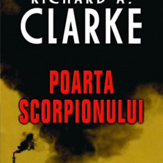 Richard A. Clarke - Poarta scorpionului
