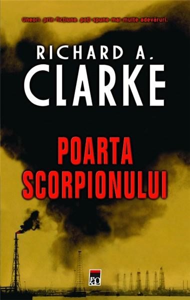 Richard A. Clarke - Poarta scorpionului