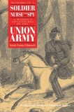 Memoirs of a Soldier, Nurse, and Spy Memoirs of a Soldier, Nurse, and Spy Memoirs of a Soldier, Nurse, and Spy: A Woman's Adventures in the Union Army