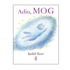 Adio, Mog, Judith Kerr - Editura Trei
