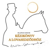 K&eacute;zik&ouml;nyv a lovasedződh&ouml;z - A lovak l&aacute;ba, a Galaxis meg minden - Dr. J&oacute;n&aacute;s S&aacute;ndor