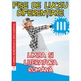 Limba si literatura romana cls a III-a Fise de lucru diferentiate, Georgiana Gogoescu