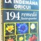 SANATATE LA INDEMANA ORICUI , REMEDII FITOTERAPEUTICE de IOANA TUDOR , 2010