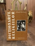 Alfred Bertholet - DICTIONARUL RELIGIILOR (1995 - 508 pag.)