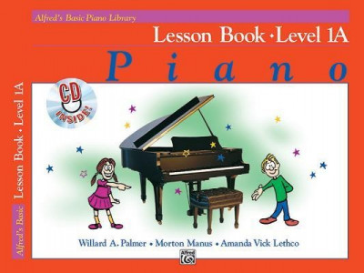 Alfred&amp;#039;s Basic Piano Course: Lesson Book, Level 1A [With CD] foto