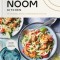 The Noom Kitchen: 100 Healthy, Delicious, Flexible Recipes for Every Day
