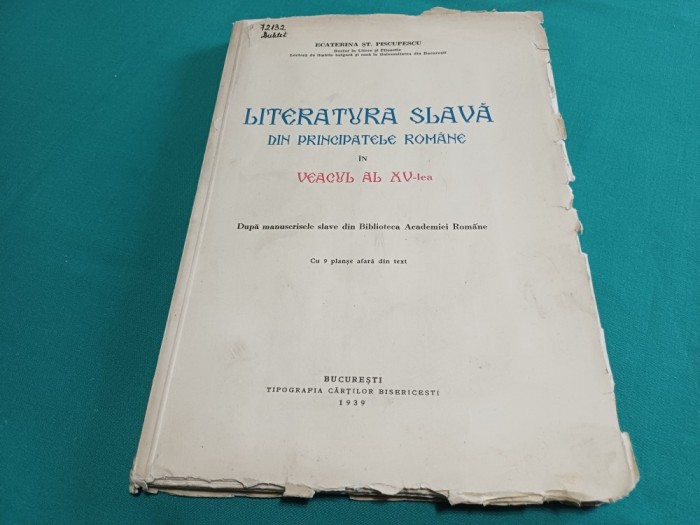 LITERATURA SLAVĂ DIN PRINCIPATELE ROM&Acirc;NE &Icirc;N VEACUL A XV-LEA * ECSTERINA ȘT. PISCUPESCU / 1939 * 13