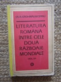 LITERATURA ROMANA INTRE CELE DOUA RAZBOAIE MONDIALE de OV. S. CROHMALNICEANU , VOL III , 1975