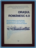 Orasul Romanesc 4.0, Ionut Maries, Bianca Butacu, Sociologie, 2022, Editura f.e., brosata, 336 pagini, second hand