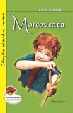 Morcoveata - Jules Renard - Carte Povesti Copii - Editie Noua/Anticariat
