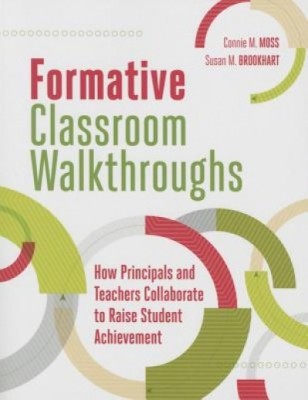 Formative Classroom Walkthroughs: How Principals and Teachers Collaborate to Raise Student Achievement foto