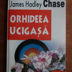 James Hadley Chase - Orhideea ucigasa