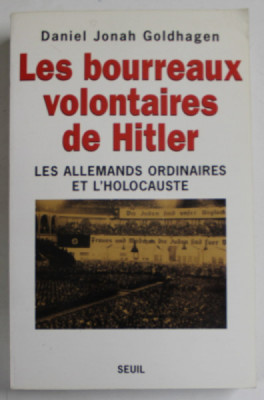 LES BOURREAUX VOLONTAIRES DE HITLER , LE ALLEMANDS ORDINAIRES ET L &amp;#039;HOLOCAUSTE par DANIEL JONAH GOLDHAGEN , 1997 foto