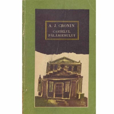 Archibald Joseph Cronin - Castelul palarierului - 114734 foto
