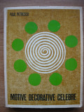 PAUL PETRESCU - MOTIVE DECORATIVE CELEBRE - 1971