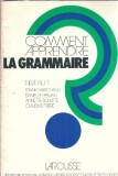 Comment apprendre la grammaire? Niveau 1 - Frank Marchand