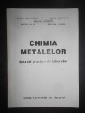 Elena Cristurean - Chimia metalelor. Lucrari practice de laborator