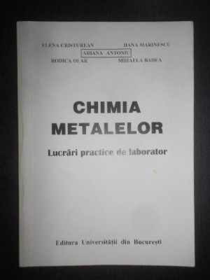 Elena Cristurean - Chimia metalelor. Lucrari practice de laborator foto