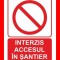 Placuta interzis accesul in santier
