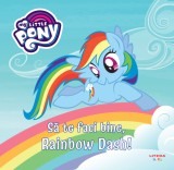 My Little Pony. Sa te faci bine, Rainbow Dash!, Litera