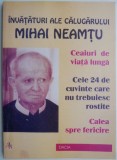 Invataturi ale calugarului Mihai Neamtu. Ceaiuri de viata lunga. Cele 24 de cuvinte care nu trebuiesc rostite. Calea spre fericire &ndash; Anton Horia Gheti