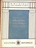 RENASTEREA LA FLORENTA IN TIMPUL LUI LORENZO DEI MEDICI SI POLZIANO (1922)-RAMIRO ORTIZ-353960