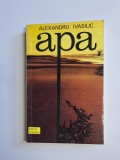 Cumpara ieftin Apa &ndash; Aut. Alexandru Ivasiuc, Coperta Done Stan, Ed. Eminescu, 1973