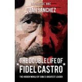 Double Life of Fidel Castro