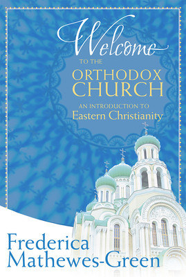 Welcome to the Orthodox Church: An Introduction to Eastern Christianity foto