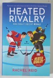 HEATED RIVALRY , MAI MULT DECAT RIVALI , SERIA GAME CHANGERS , VOLUMUL II , roman de RACHEL REID , 2026