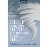 De ce oamenilor buni li se intampla lucruri rele