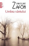 Umbra vantului - Carlos Ruiz Zafon, carte noua/anticariat, stare buna/foarte buna