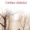 Umbra vantului ? Carlos Ruiz Zafon
