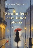Cumpara ieftin Strada fetei care iubea ploaia