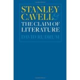 Stanley Cavell And The Claim Of Literature