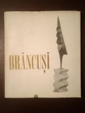 Barbu Brezianu (ed.) - Br&acirc;ncuși (catalog expoziție retrospectivă Br&acirc;ncuși, iunie 1970, Sălile Muzeului de Artă al RSR)