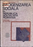 OMOGENIZAREA SOCIALA IN REPUBLICA SOCIALISTA ROMANIA. PROCESE SI FACTORI-CONSTANTIN IONESCU SI COLAB.-352166