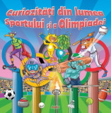 Curiozități din lumea Sportului și a Olimpiadei - Paperback brosat - *** - Aquila