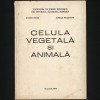CELULA VEGETALĂ ȘI ANIMALĂ - ROBERT FRANK, AURELIA MOLDOVAN - BUCUREȘTI, 1976