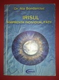 Ala Bondarciuc - Irisul, amprenta individualității, Spectrum 2002, Medicină Alternativă